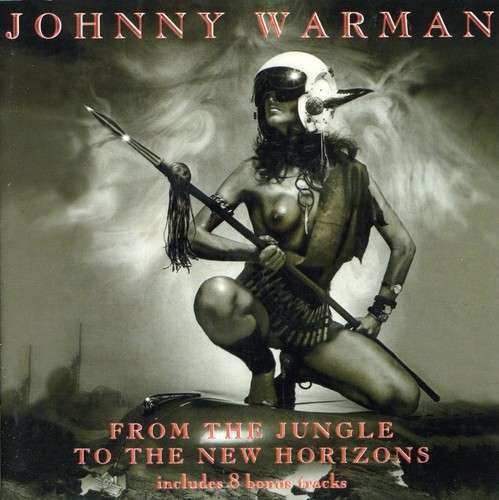 Cover for Johnny Warman · From The Jungle To The New Horizon (CD) [Bonus Tracks edition] (2019)