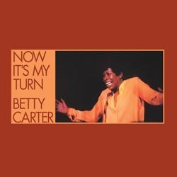 Cover for Betty Carter · Now It's My Turn (LP) (2008)
