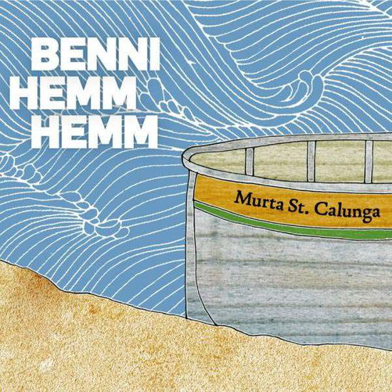 Murta St Calunga - Benni Hemm Hemm - Musiikki - LOCAL - 5694110021700 - tiistai 7. heinäkuuta 2009