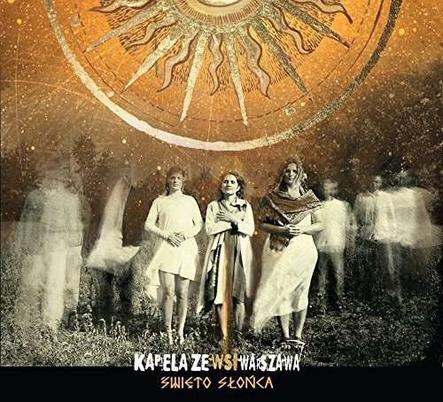 Cover for Kapela Ze Wsi Warszawa · Swieto Slonca (CD) (2015)