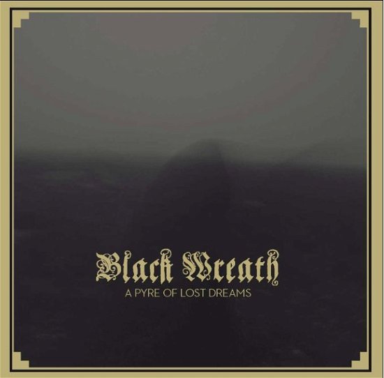 Cover for Black Wreath · A Pyre of Lost Dream (CD) (2009)