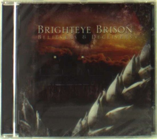 Cover for Brighteye Brison · Believers and Deceivers (CD) (2008)