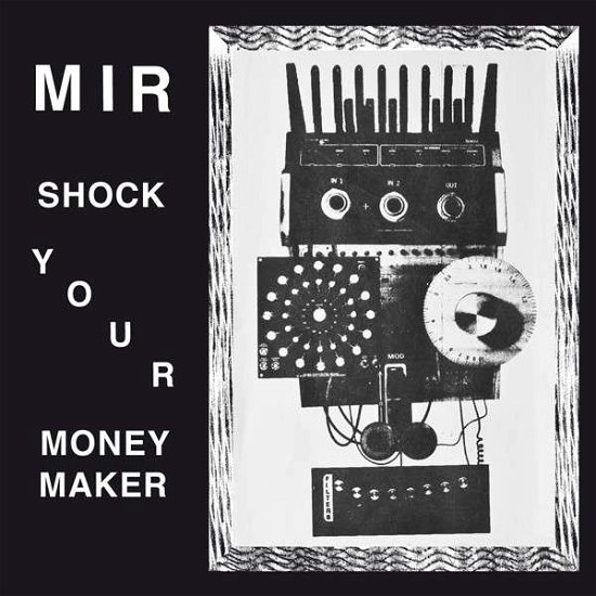 Cover for Mir · Shock Your Money Maker (LP) (2013)