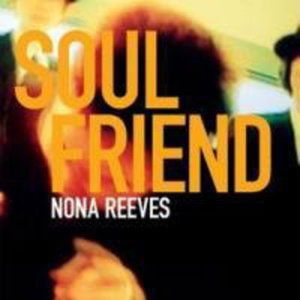 Cover for Nona Reeves · Soul Friend (CD) (2004)