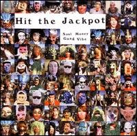 Cover for Hit The Jackpot · Soul Money Gang Vibe (CD) (2010)