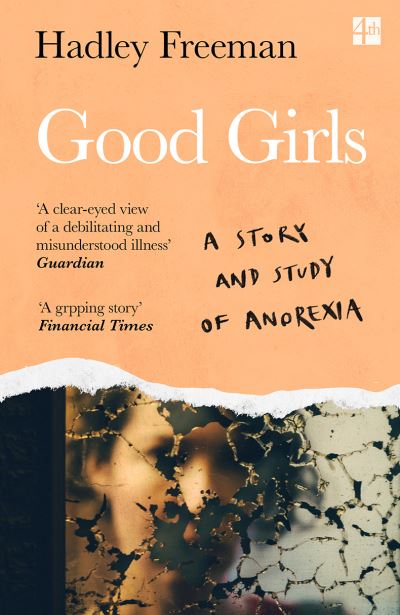 Cover for Hadley Freeman · Good Girls: A Story and Study of Anorexia (Paperback Book) (2024)