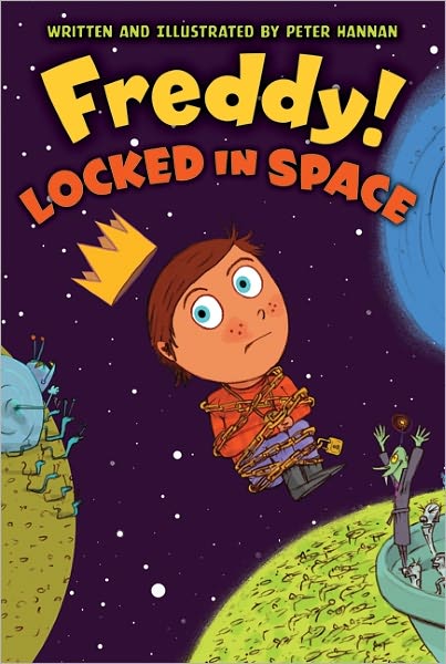 Freddy! Locked in Space - Freddy! - Peter Hannan - Livros - HarperCollins Publishers Inc - 9780061284700 - 13 de dezembro de 2013