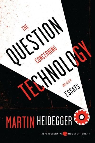 Cover for Martin Heidegger · The Question Concerning Technology, and Other Essays (Harper Perennial Modern Thought) (Paperback Bog) [Reissue edition] (2013)