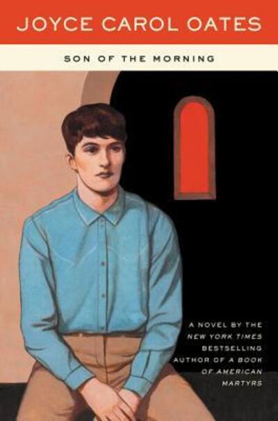 Son of the Morning - Joyce Carol Oates - Böcker - HarperCollins - 9780062795700 - 3 juli 2018