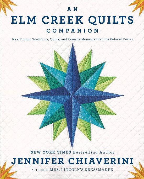 Cover for Jennifer Chiaverini · An Elm Creek Quilts Companion: New Fiction, Traditions, Quilts, and Favorite Moments from the Beloved Series (Paperback Book) (2013)