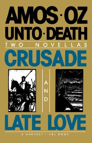 Cover for Amos Oz · Unto Death: Crusade and Late Love (2 Novellas) (Paperback Bog) (1978)