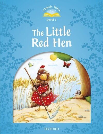 Cover for Sue Arengo · Classic Tales Second Edition: Level 1: The Little Red Hen - Classic Tales Second Edition (Paperback Bog) [2 Revised edition] (2011)