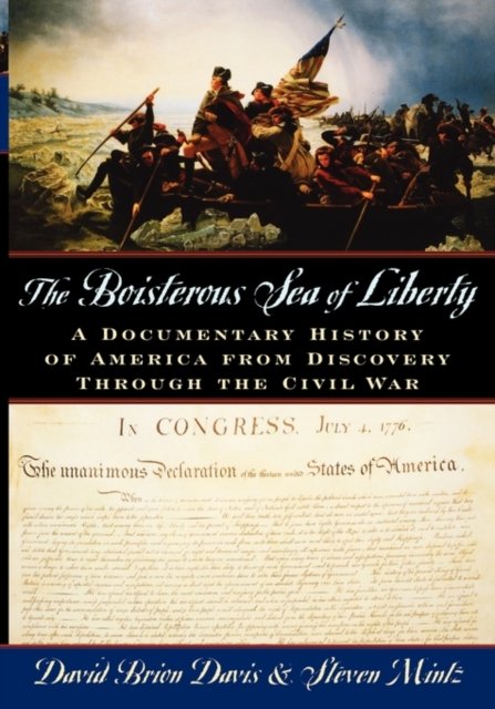Cover for David Brion Davis · The Boisterous Sea of Liberty: A Documentary History of America from Discovery Through the Civil War (Paperback Book) (2000)