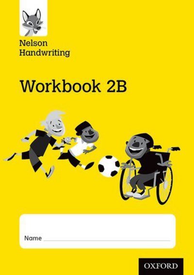 Cover for Anita Warwick · Nelson Handwriting: Year 2/Primary 3: Workbook 2B (pack of 10) - Nelson Handwriting (Paperback Book) (2016)