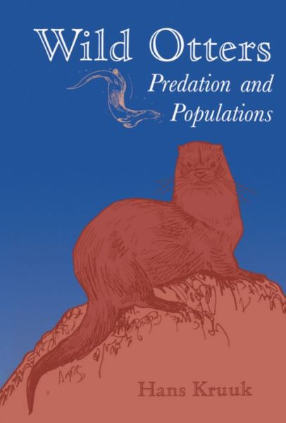 Cover for Kruuk, Hans (Senior Principal Scientific Officer, Senior Principal Scientific Officer, Institute of Terrestrial Ecology, Banchory) · Wild Otters: Predation and Populations (Gebundenes Buch) (1995)