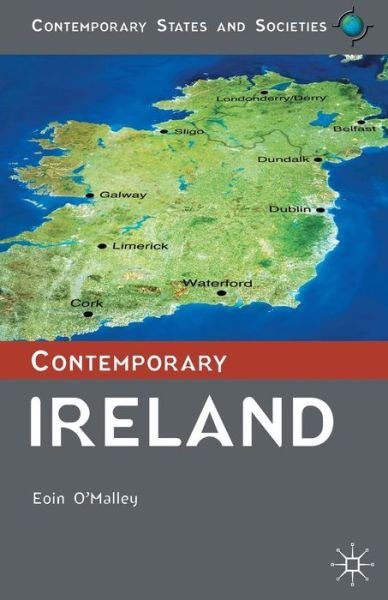 Cover for Eoin O'Malley · Contemporary Ireland - Contemporary States and Societies (Paperback Book) (2011)