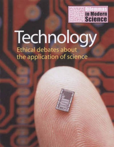 Cover for Jon Turney · Technology: Ethical Debates About the Application of Science - Dilemmas in Modern Science S. (Hardcover Book) (2008)