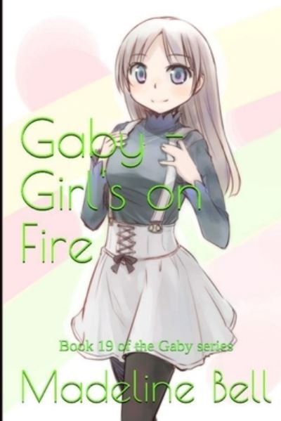 Cover for Madeline Bell · Gaby - Girl's on Fire (Pocketbok) (2017)
