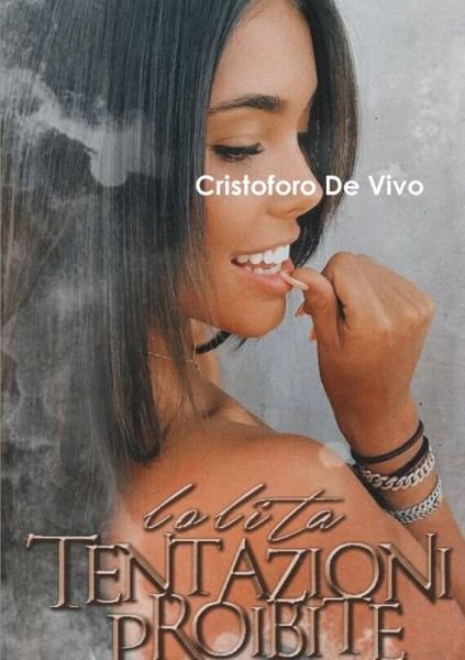 Cristoforo De Vivo · Tentazioni Proibite-Lolita (Buch) (2018)