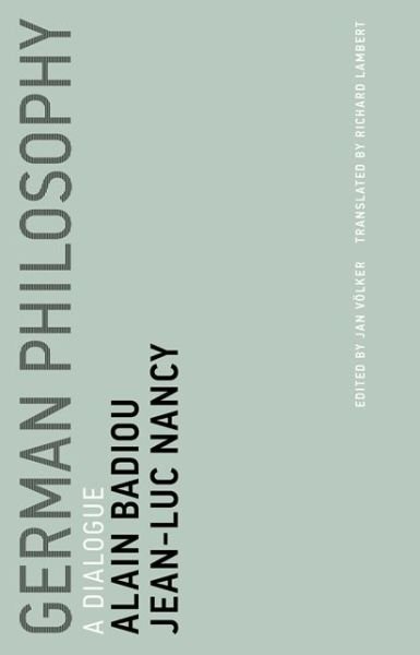 Cover for Alain Badiou · German Philosophy: A Dialogue - German Philosophy (Paperback Book) (2018)