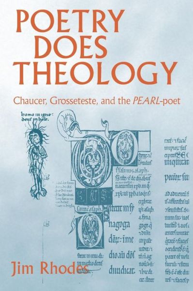 Cover for Jim Rhodes · Poetry Does Theology: Chaucer, Grosseteste, and the Pearl-poet (Paperback Book) (2001)