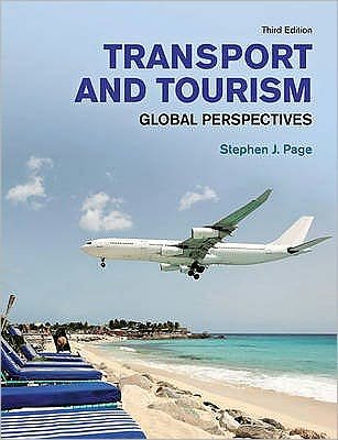 Transport and Tourism: Global Perspectives - Themes in Tourism - Stephen Page - Books - Pearson Education Limited - 9780273719700 - August 5, 2009