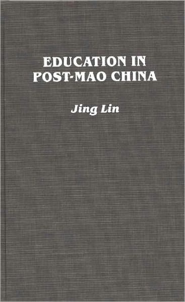 Cover for Jing Lin · Education in Post-Mao China (Gebundenes Buch) (1992)