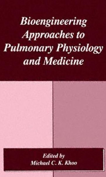 Cover for Biomedical Engineering Society · Bioengineering Approaches to Pulmonary Physiology and Medicine (Hardcover bog) [1996 edition] (1996)