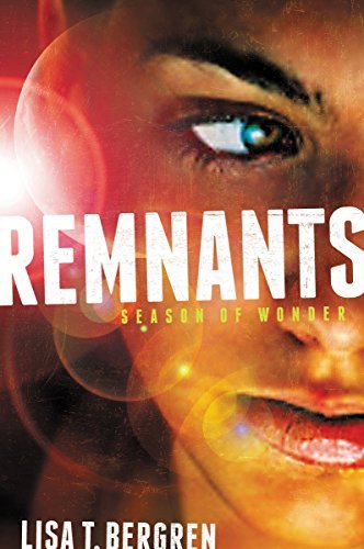 Cover for Lisa Tawn Bergren · Remnants: Season of Wonder - A Remnants Novel (Paperback Book) (2015)