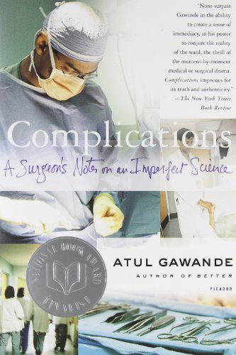 Complications: A Surgeon's Notes on an Imperfect Science - Atul Gawande - Bøker - Henry Holt and Co. - 9780312421700 - 1. april 2003