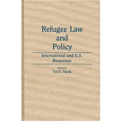 Cover for Ved Nanda · Refugee Law and Policy: International and U.S. Responses (Inbunden Bok) (1989)