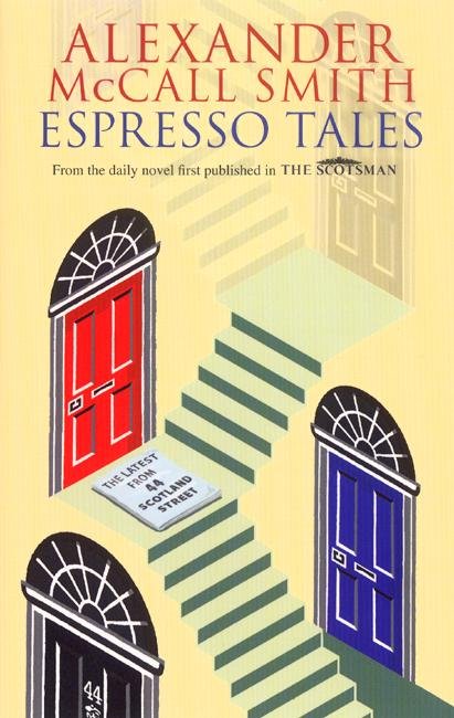 Cover for Alexander McCall Smith · Espresso Tales - 44 Scotland Street (Paperback Book) [1º edição] (2006)