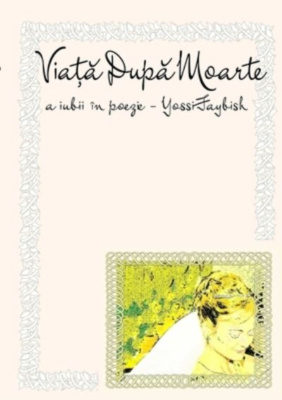 Cover for Yossi Faybish · Viata Dupa Moarte (Paperback Book) (2019)