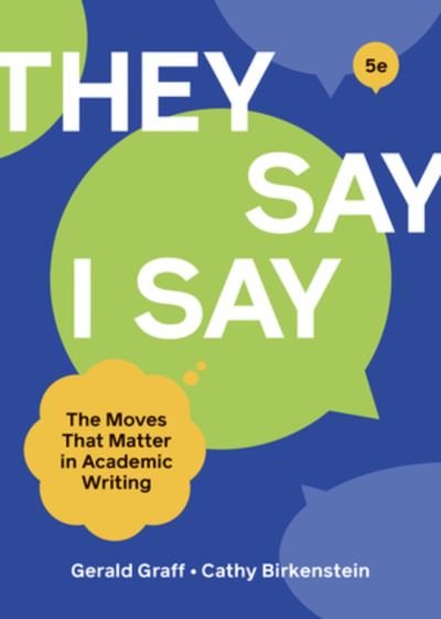 Cover for Graff, Gerald (University of Illinois at Chicago) · &quot;They Say / I Say&quot; (Bok) [Fifth edition] (2021)