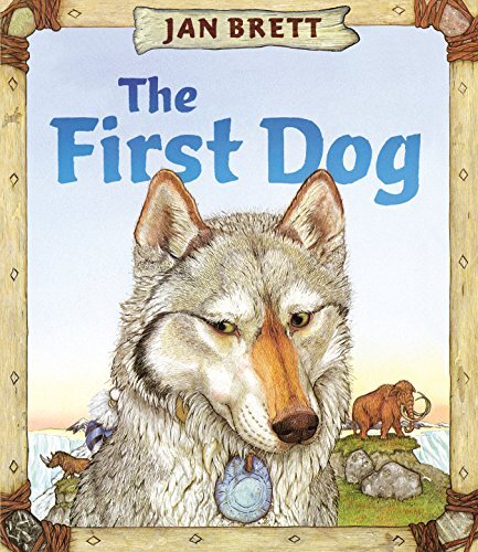 Cover for Jan Brett · The First Dog (Hardcover Book) [Reissue edition] (2015)