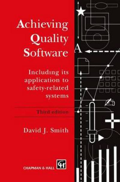 Cover for D.j. Smith · Achieving Quality Software: Including Its Application to Safety-related Systems (Hardcover bog) [3rd edition] (1995)