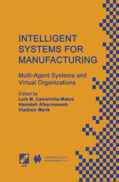 Cover for Chapman · Intelligent Systems for Manufacturing: Multi-Agent Systems and Virtual Organizations Proceedings of the BASYS'98 - 3rd IEEE / IFIP International Conference on Information Technology for BALANCED AUTOMATION SYSTEMS in Manufacturing Prague, Czech Republic,  (Hardcover bog) [1998 edition] (1998)