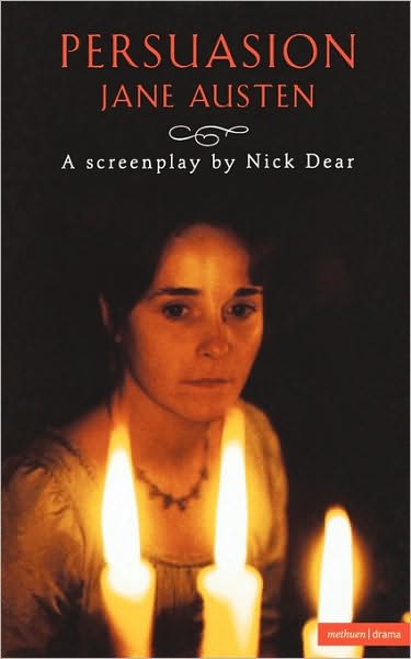 Persuasion: Screenplay - Screen and Cinema - Jane Austen - Bücher - Bloomsbury Publishing PLC - 9780413711700 - 4. November 1996