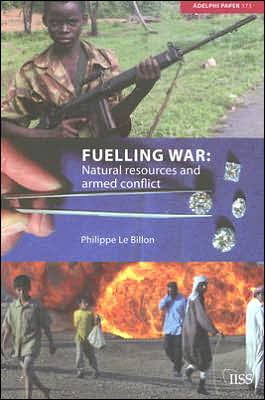 Cover for Le Billon, Philippe (University of British Colombia, Canada) · Fuelling War: Natural Resources and Armed Conflicts - Adelphi series (Paperback Book) (2005)