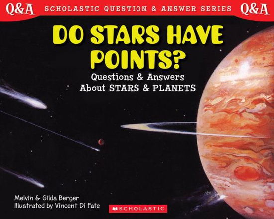 Cover for Gilda Berger · Scholastic Question &amp; Answer: Do Stars Have Points? (Paperback Book) (1999)