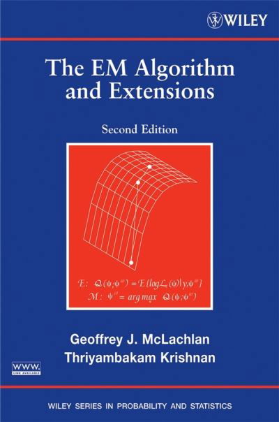 The EM Algorithm and Extensions - Wiley Series in Probability and Statistics - McLachlan, Geoffrey J. (The University of Queensland, St. Lucia, Australia) - Książki - John Wiley & Sons Inc - 9780471201700 - 29 kwietnia 2008