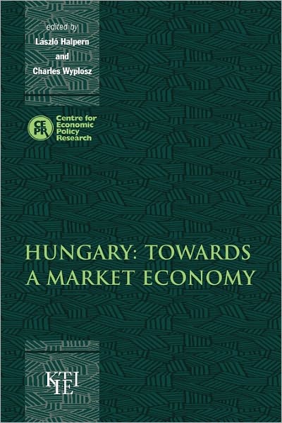 Hungary: Towards a Market Economy - Laszlo Halpern - Książki - Cambridge University Press - 9780521142700 - 3 lutego 2011