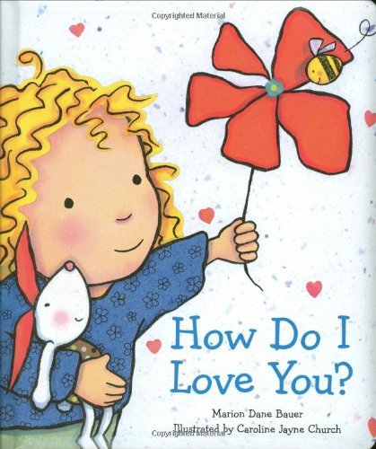 Cover for Marion Dane Bauer · How Do I Love You? (Board book) [Brdbk edition] (2008)