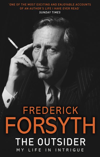 Cover for Frederick Forsyth · The Outsider: My Life in Intrigue (Paperback Bog) (2016)