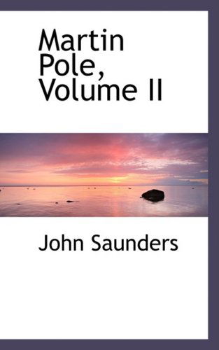 Cover for John Saunders · Martin Pole, Volume II (Hardcover Book) (2008)