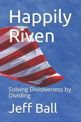 Cover for Jeff Ball · Happily Riven (Pocketbok) (2020)