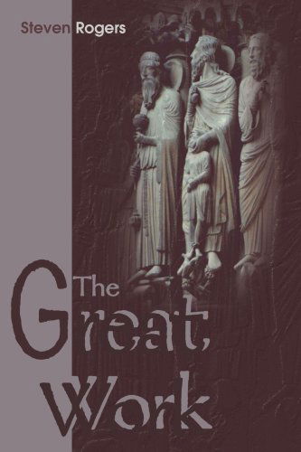The Great Work - Steven Rogers - Livros - iUniverse - 9780595134700 - 1 de setembro de 2000