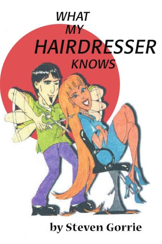 Cover for Steven Gorrie · What My Hairdresser Knows (Paperback Book) (2000)