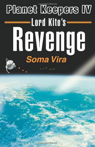 Cover for Soma Vira · Lord Kito's Revenge: Planet Keepers Iv (Paperback Book) (2000)