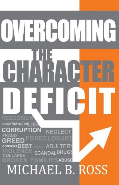 Cover for Michael B. Ross · Overcoming the Character Deficit (Paperback Book) (2012)